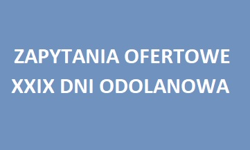 Zapytania ofertowe XXIX Dni Odolanowa