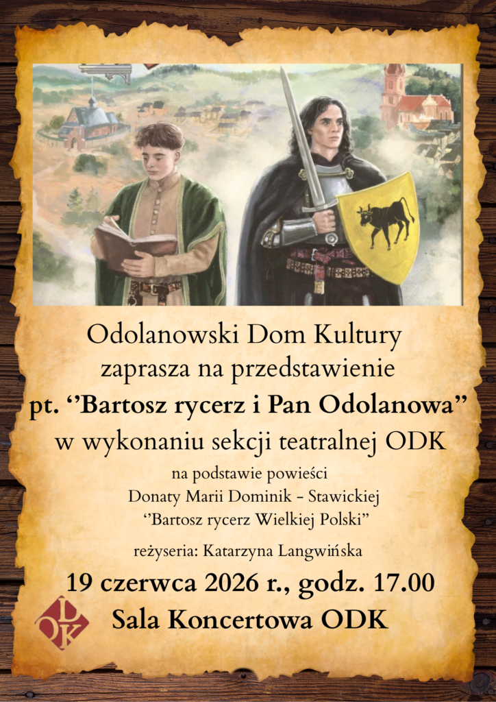 Plakat zapraszający na spektakl "Bartosz rycerz i Pan Odolanowa"