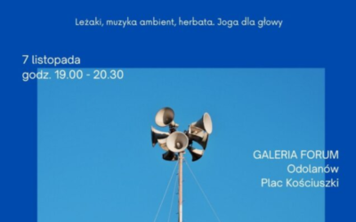 Listopadowy Wieczór Ambientu 7 listopada o godzinie 19:00 w Galerii-Forum