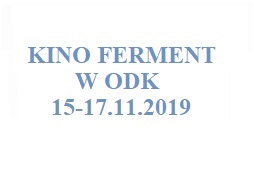 Kino Ferment w ODK 15-17 listopada z premierami!