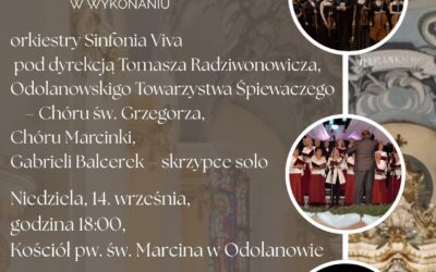 Zapraszamy na koncert 14 września godz. 18.00 kościół pw. św Marcina w Odolanowie